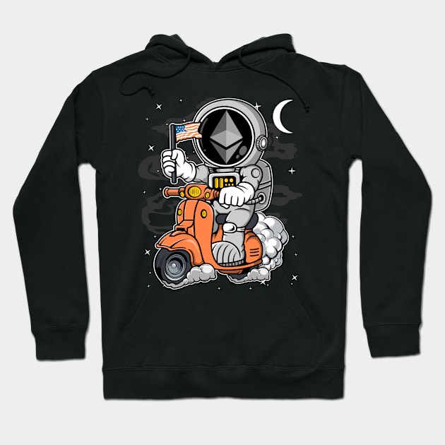 Astronaut Scooter Ethereum ETH Coin To The Moon Crypto Token Cryptocurrency Blockchain Wallet Birthday Gift For Men Women Kids Hoodie by Thingking About